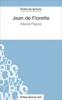 Jean de Florette de Marcel Pagnol (Fiche de lecture), Analyse complète de l'oeuvre