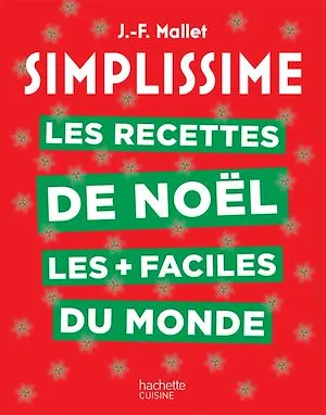 Simplissime Les recettes de Noël les + faciles du monde, Nouvelle édition