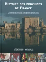 Histoire des provinces de France, comment les provinces sont devenues françaises