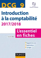 9, DCG 9 - Introduction à la comptabilité 2017/2018 - 8e éd. - L'essentiel en fiches, L'essentiel en fiches
