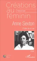 Anne Sexton, Poète de la vie