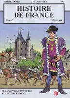 Histoire de France Tome 7 - De la souveraineté du roi à l'unité du royaume, De la souveraineté du roi à l'unité du royaume