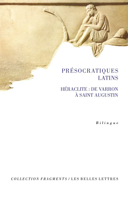Livres Littérature et Essais littéraires Œuvres Classiques Antiquité Présocratiques latins, Héraclite Carlos Lévy, Lucia Saudelli
