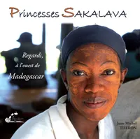 Princesses Sakalava Regards,à l'ouest de Madagascar