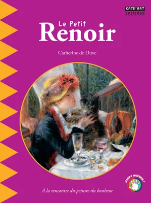 Le petit Renoir, Un livre d'art amusant et ludique pour toute la famille !