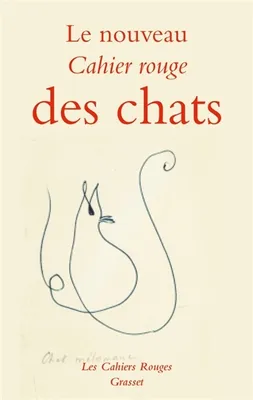 Le nouveau cahier rouge des chats, Anthologie réalisée par Arthur Chevallier - Inédit