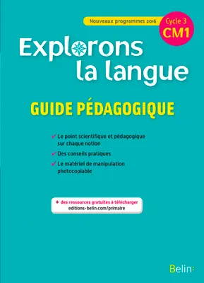 EXPLORONS LA LANGUE CM1 - guide pédagogique