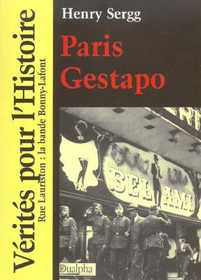 Paris Gestapo rue Lauriston la bande Bonny-Lafont Henry Sergg