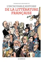 L'incroyable histoire de la littérature françaiseL'incroyable histoire de la littérature française