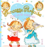 Princesse parfaite, 1, Zoé et le courage, tome 1, n°1