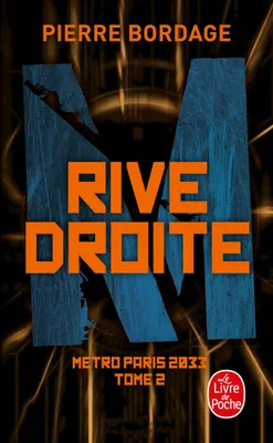 2, Rive Droite  (Métro Paris 2033, Tome 2)