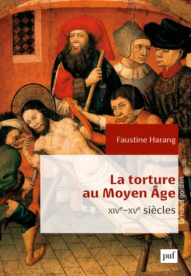 La torture au Moyen Âge, XIVe-XVe siècles