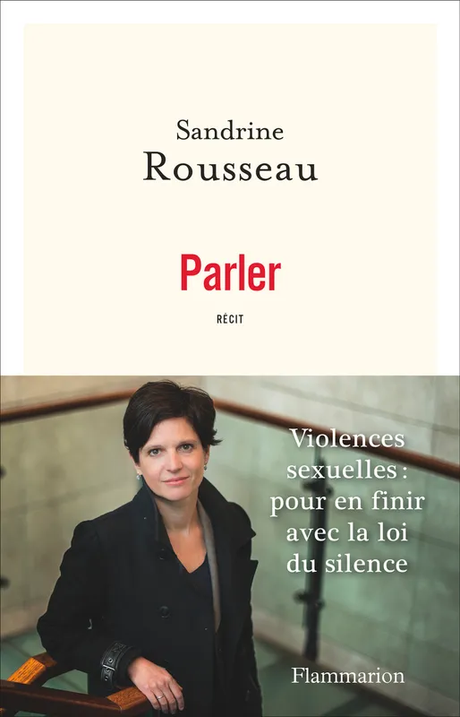 Livres Sciences Humaines et Sociales Actualités Parler, VIOLENCES SEXUELLES: POUR EN FINIR AVEC LA LOI DU SILENCE Sandrine Rousseau