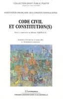 Code civil et constitution(s) - [actes de la] journée d'études du 25 mars 2004 à l'Assemblée nationale, [actes de la] journée d'études du 25 mars 2004 à l'Assemblée nationale