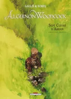 Première partie, Algernon Woodcock T03, Sept coeurs d'Arran (1re partie)