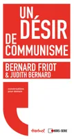 Un désir de communisme, Conversation entre bernard friot & judith bernard