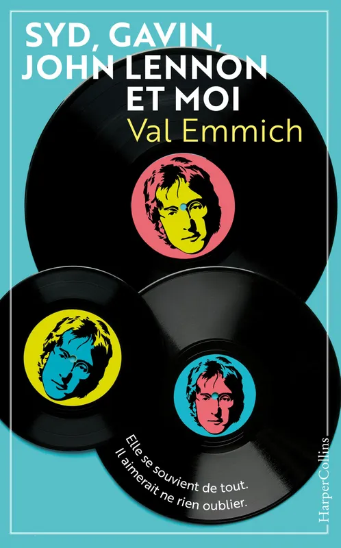 Syd, Gavin, John Lennon & moi, une histoire d'amitié atypique Val Emmich