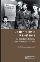 Le genre de la Résistance, La Résistance féminine dans le Nord de la France