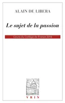 Cours et séminaires du Collège de France, Le sujet de la passion, Cours du collège de france 2016