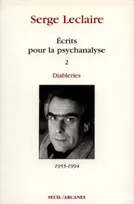 Ecrits pour la psychanalyse T.2, Diableries (1955-1994)