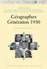 Géographes Génération 1930, à propos de Roger Brunet, Paul Claval, Olivier Dollfus, François Durand-Dastès, Armand Frémont et Fernand Verger
