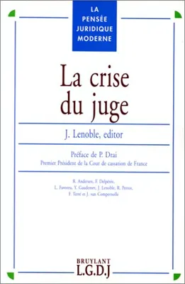 la crise du juge, SOUS LA DIRECTION DE JACQUES LENOBLE.