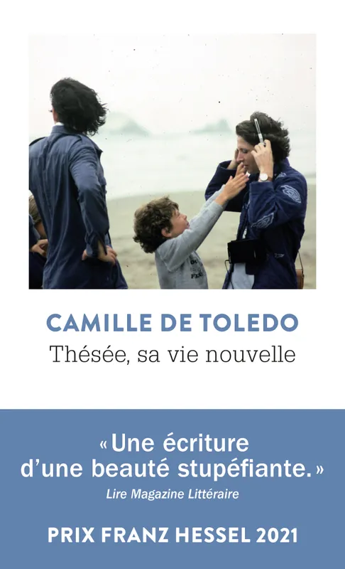 Livres Littérature et Essais littéraires Romans contemporains Francophones Thésée, sa vie nouvelle Camille de Toledo