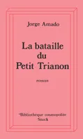 La Bataille du petit Trianon, fable pour éveiller une espérance
