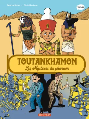 L'Histoire du monde en BD - Toutankhamon, Les mystères du pharaon