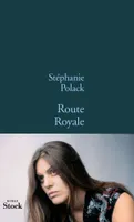 ROUTE ROYALE [Paperback] Polack, Stéphanie, roman