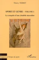 Volume 1, La conquête d'une citadelle masculine, Sport et genre (volume 1), La conquête d'une citadelle masculine