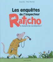 Enquetes de l'inspecteur raticho (les), le champion des rats-détectives !