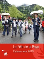 Tome 2, La Fête de la Poya, Estavannens 2013. Volume 2