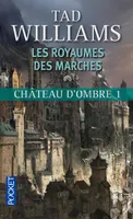 1, Château d'ombre - tome 1 Les Royaumes des Marches