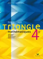 Triangle Mathématiques 4e - Livre de l'élève, éd. 2007, nouveau programme