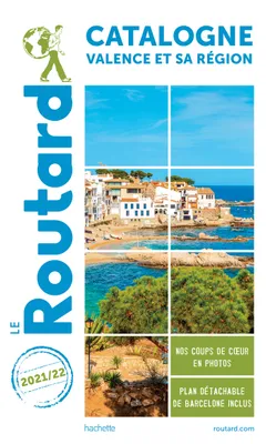 Guide du Routard Catalogne Valence et sa région 2021/22, + Andorre
