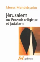 Jérusalem ou Pouvoir religieux et judaïsme