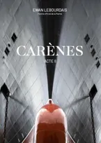 Carènes, Acte II