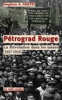 Pétrograd rouge, La révolution dans les usines (1917-1918)