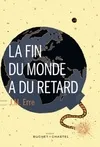 La Fin du Monde a du Retard J.M. Erre
