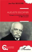 Auguste Escoffier, Préceptes et transmission de la cuisine de 1880 à nos jours