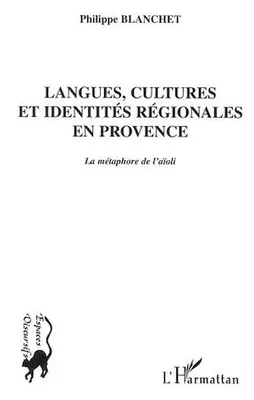 LANGUES, CULTURES ET IDENTITES REGIONALES EN PROVENCE, La métaphore de l'aïoli