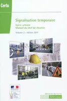 Volume 3, Voirie urbaine, Signalisation temporaire, manuel du chef de chantier