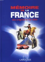 Mémoire de la France des origines à l'an 2000