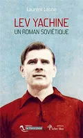 Lev Yachine, Un roman soviétique