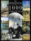 Les impressionnistes en 1000 photos