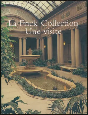 La Frick Collection : une visite