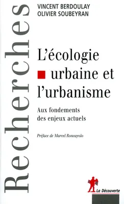 L'écologie urbaine et l'urbanisme, aux fondements des enjeux actuels