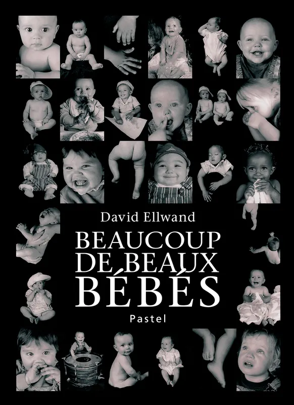 Jeux et Jouets Livres Livres pour les 0-3 ans Livres tout carton Beaucoup de beaux bébés David Ellwand