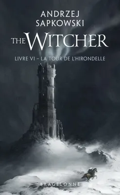 6, Sorceleur (Witcher) - Poche , T6 : La Tour de l'Hirondelle
